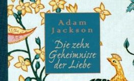 Die zehn Geheimnisse der Liebe von Adam Jackson.